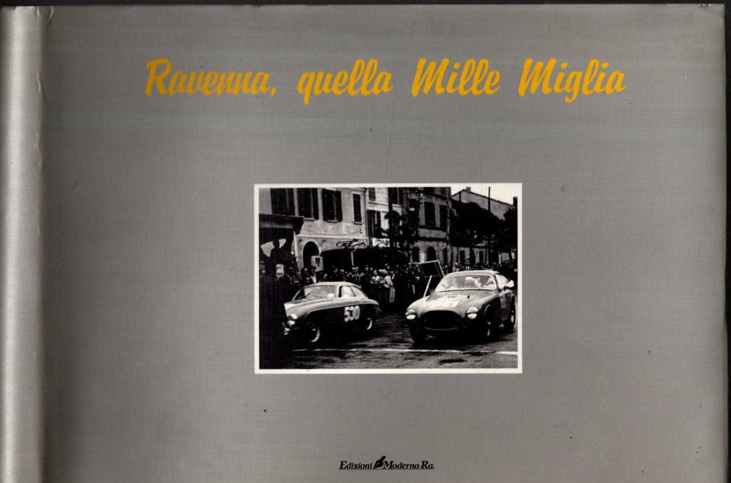 Ravenna, Quella Mille Miglia di Gianfranco Liverani