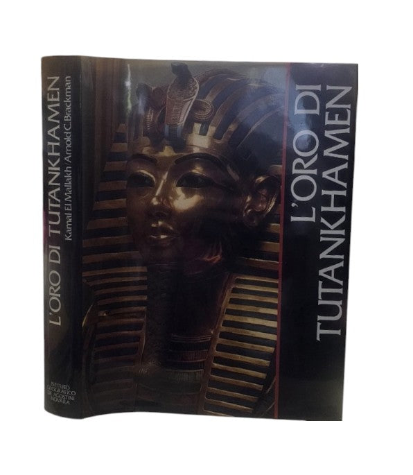 L'oro Di Tutankhamen di El Mallakh, Kamal - Brackman, Arnold C. |