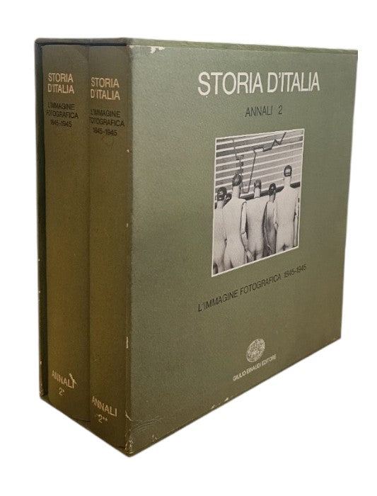 Storia d'Italia. Annali 2. L'immagine fotografica 1845-1945