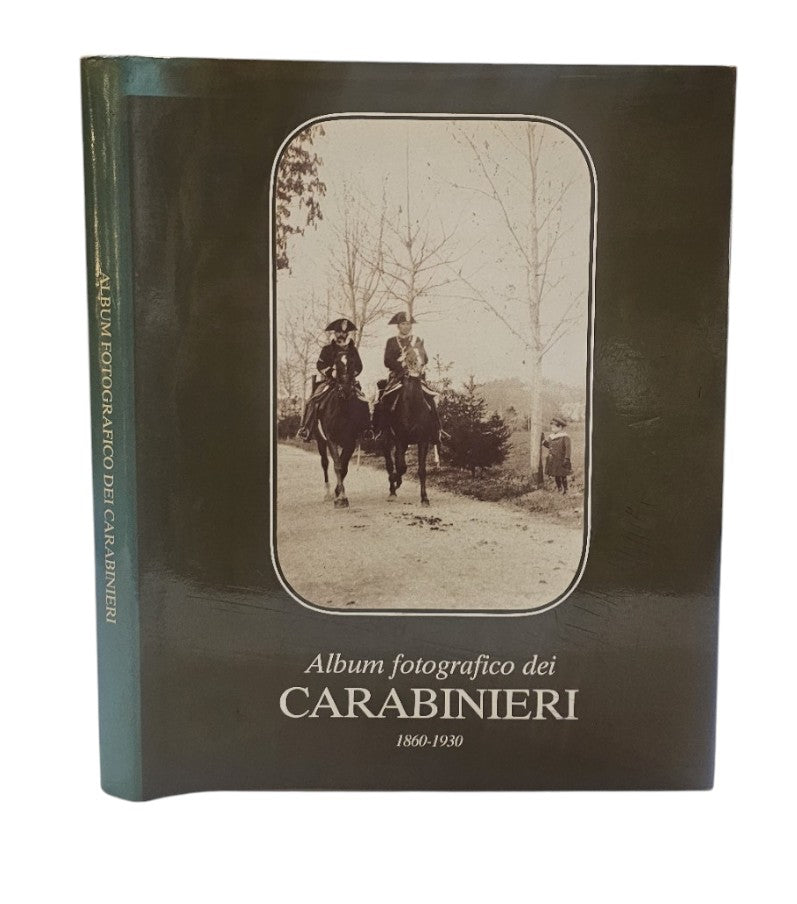 Album fotografico dei carabinieri 1860-1930 di P. Di Paolo