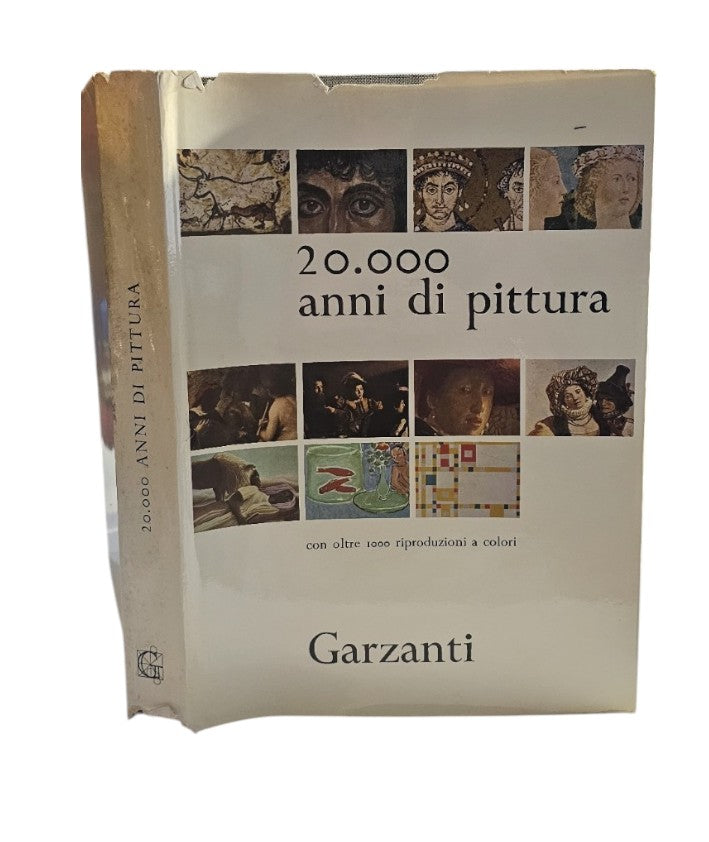 20.000 Anni Di Pittura Con Oltre 100 Riproduzioni A Colori