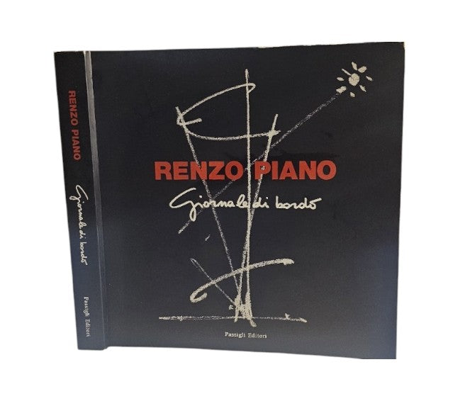 Renzo Piano. Giornale Di Bordo. Piano Renzo