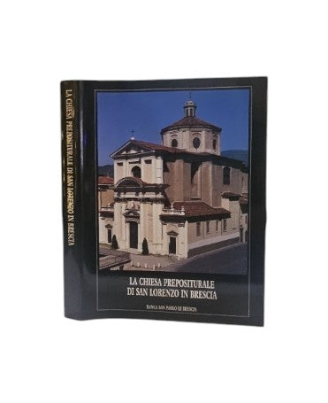 La Chiesa Prepositurale Di San Lorenzo In Brescia**
