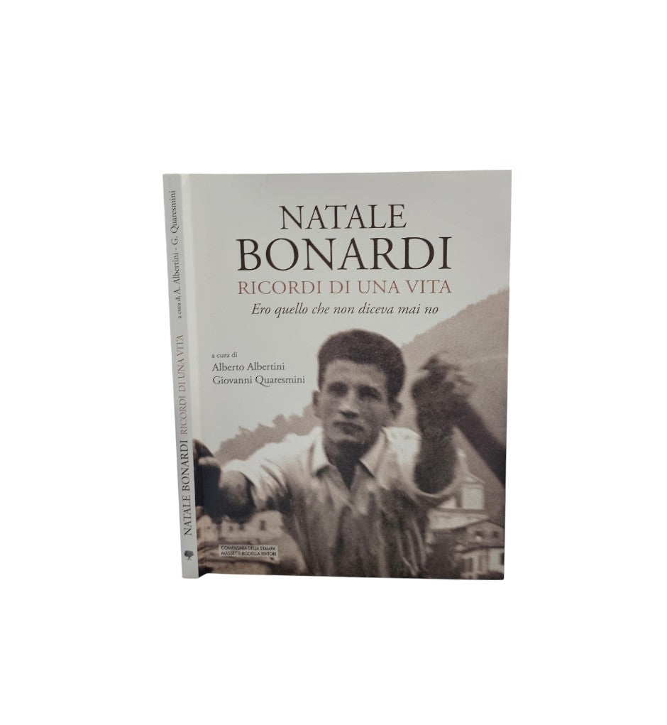Natale Bonardi e i ricordi di una vita - Ero quello che non diceva mai no