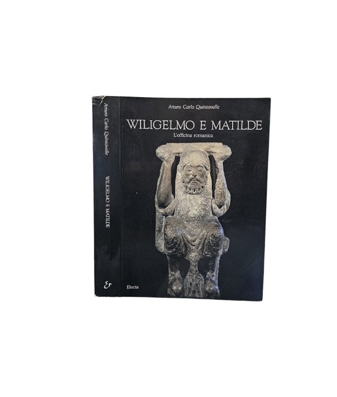 Wiligelmo e Matilde. L'officina Romanica. Catalogo