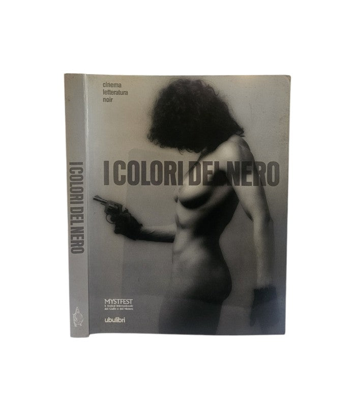 I colori del nero. Cinema letteratura noir di M. Fabbri, E. Resegotti