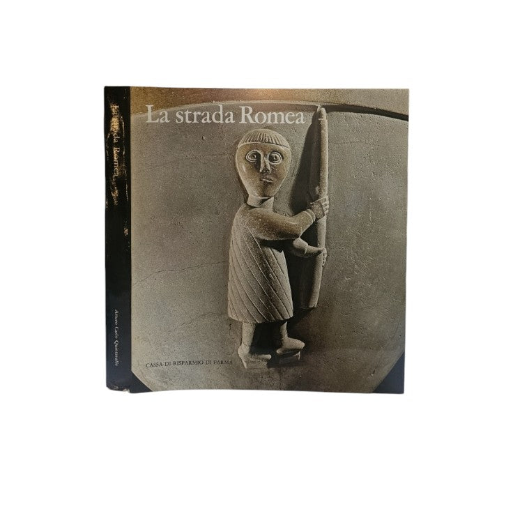 La strada Romea di Arturo Carlo Quintavalle