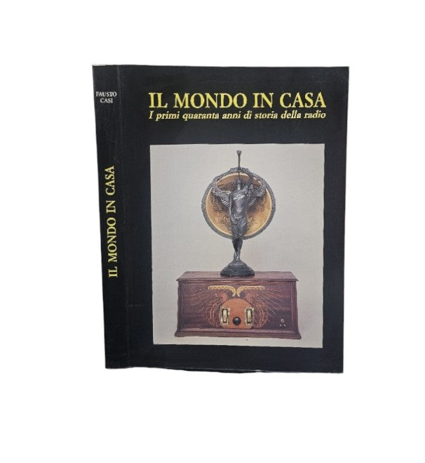 Il Mondo in Casa - I primi quaranta anni di storia della radio