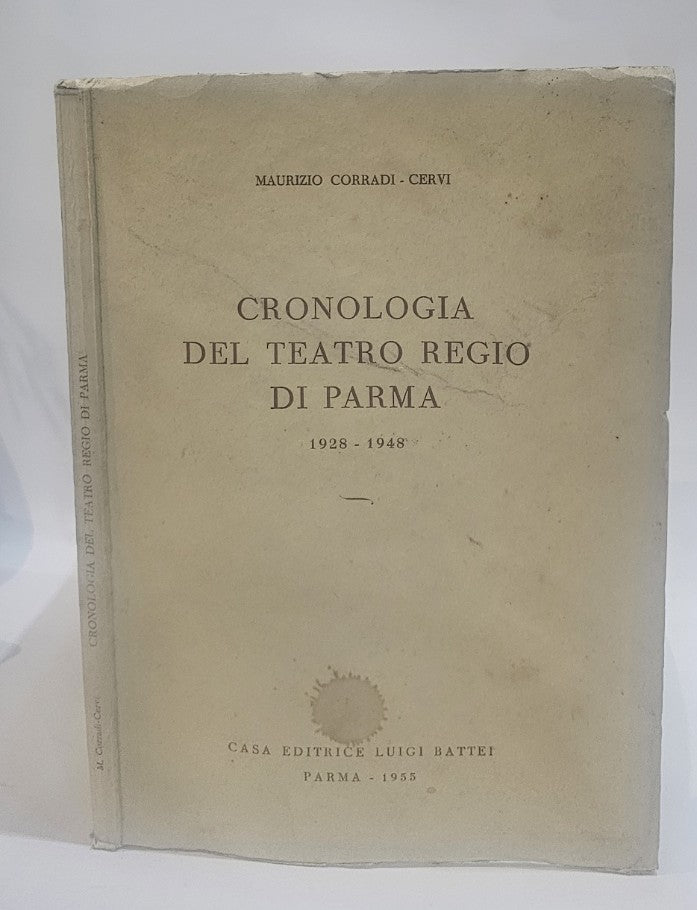 Cronologia del Teatro Regio di Parma 1928/1948 di Maurizio Corradi Cervi