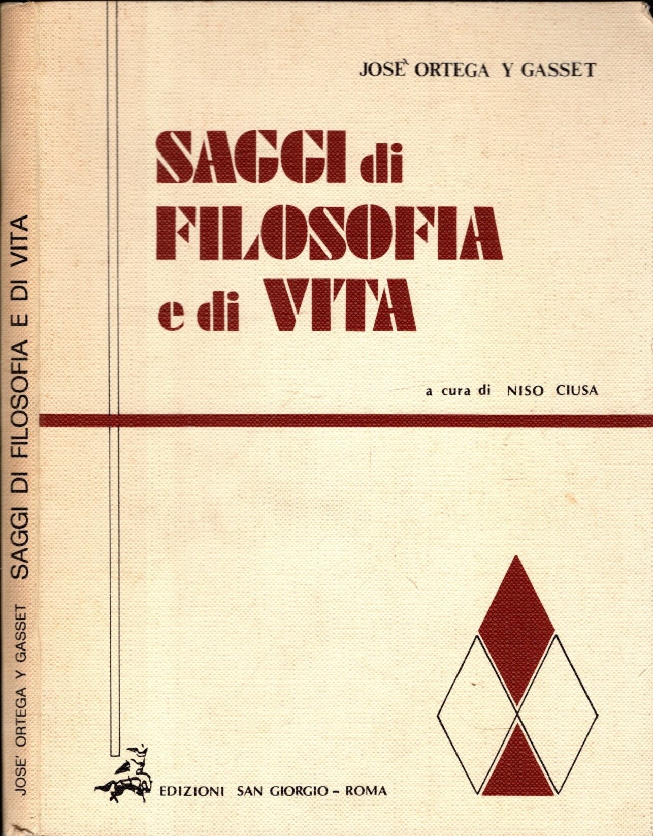 Saggi di filosofia di vita di Jose Ortega Y Gasset
