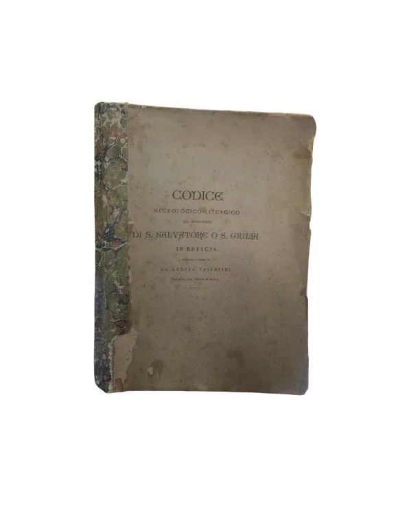 Codice Necrologico Liturgico Del Monastero Di S. Salvatore o S. Giulia in Brescia