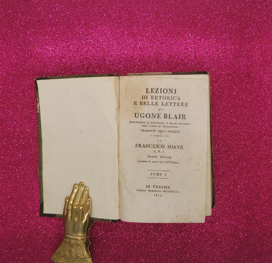 Lezioni Di Retorica E Belle Lettere Di Ugone Blair 1807