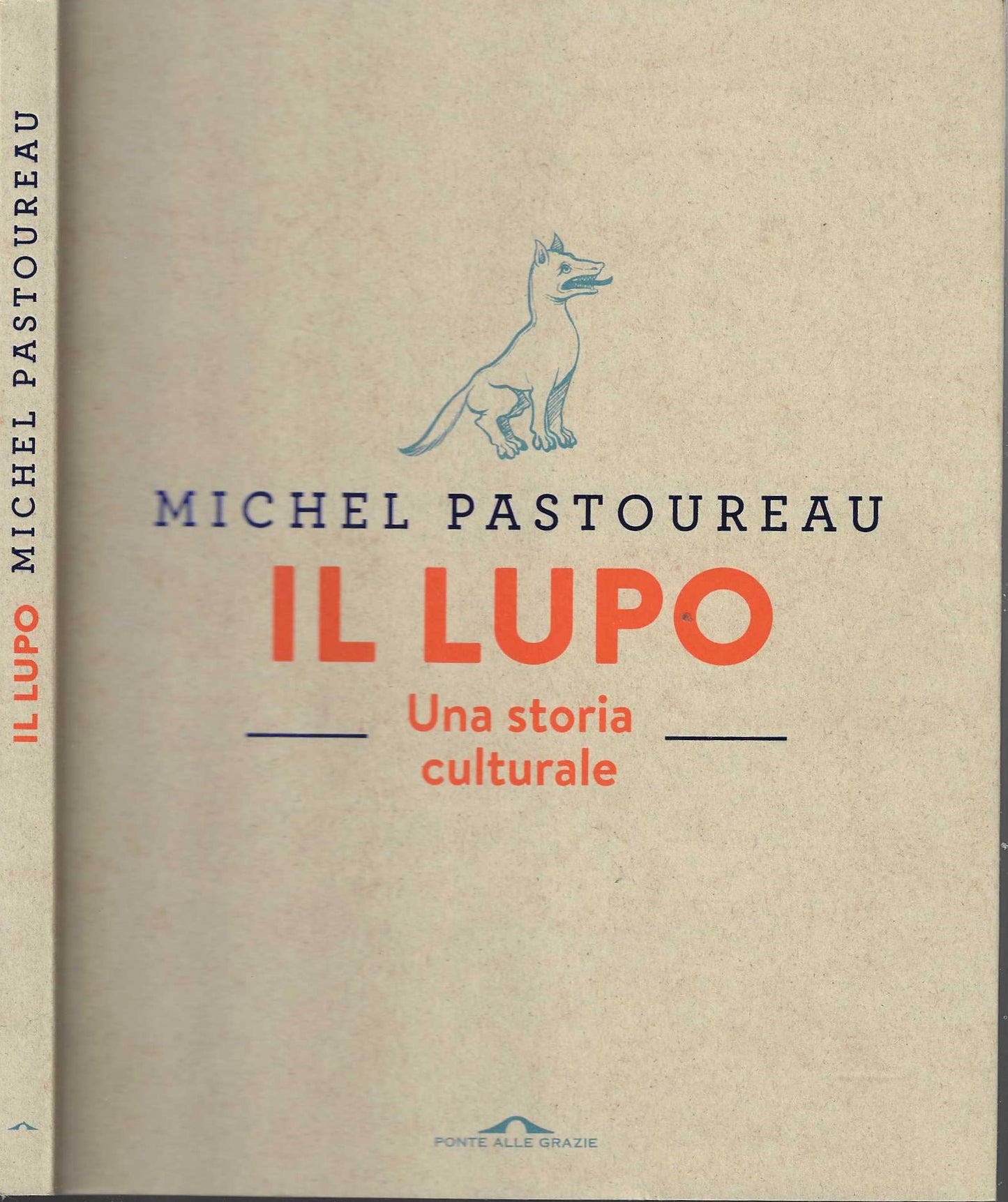 Il lupo. Una storia culturale. Ediz. a colori - Michel Pastoureau