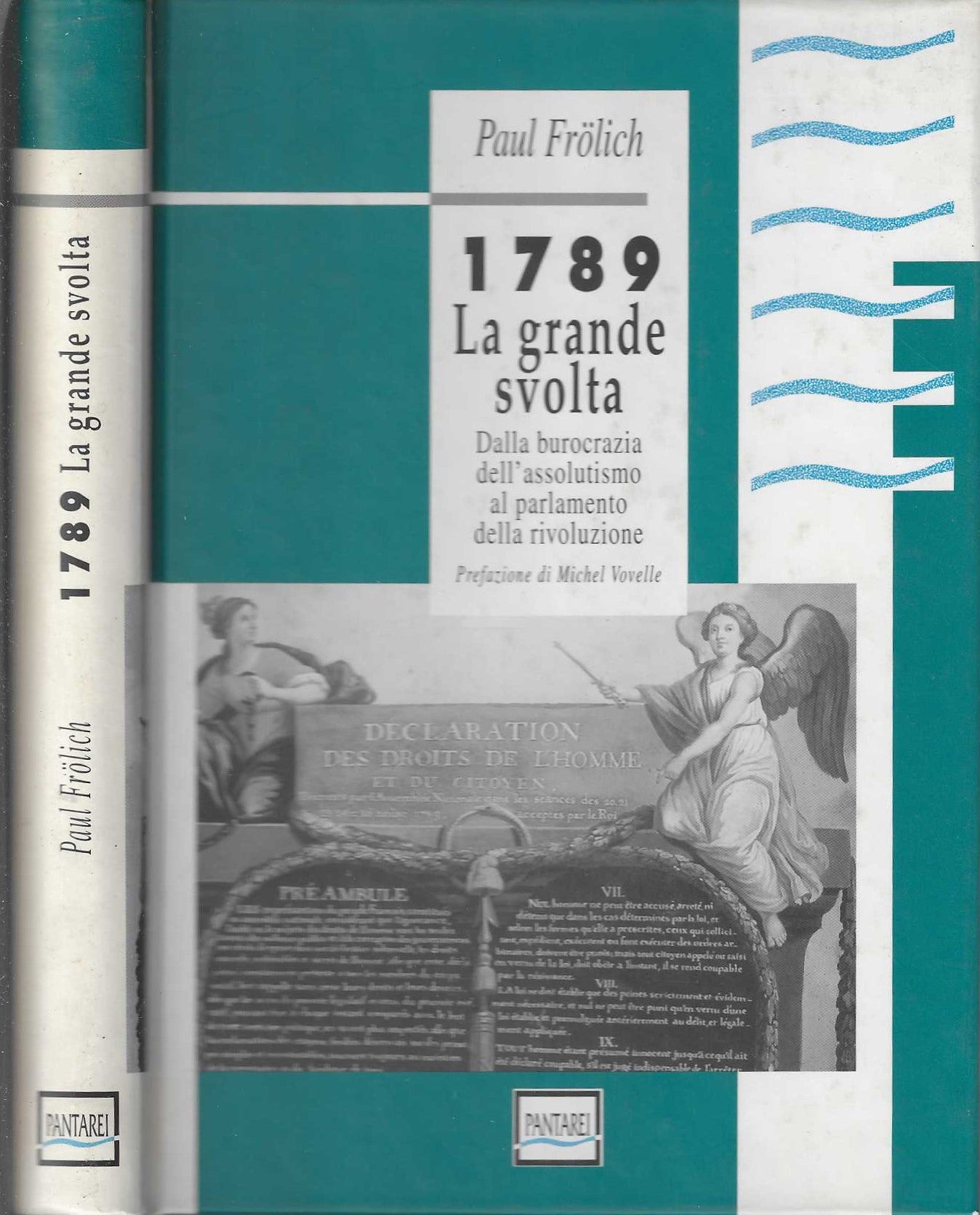1789. La grande svolta. Dalla burocrazia dell'assolutismo al parlamento della Rivoluzione