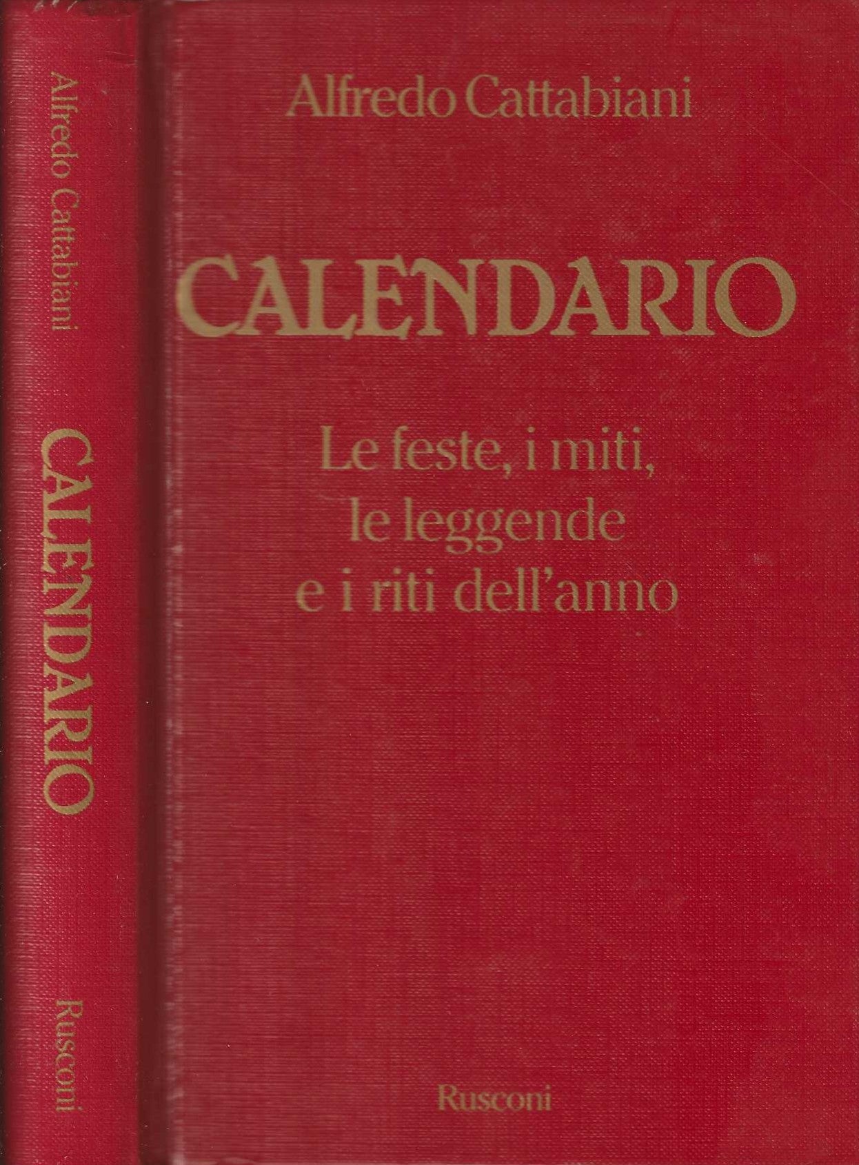 Calendario. Le feste, i miti, le leggende e i riti dell'anno - Alfredo Cattabiani - IOLIBROCARMINE