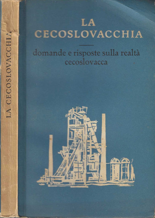 La Cecoslovacchia. Domande e risposte sulla realtà cecoslovacca - IOLIBROCARMINE