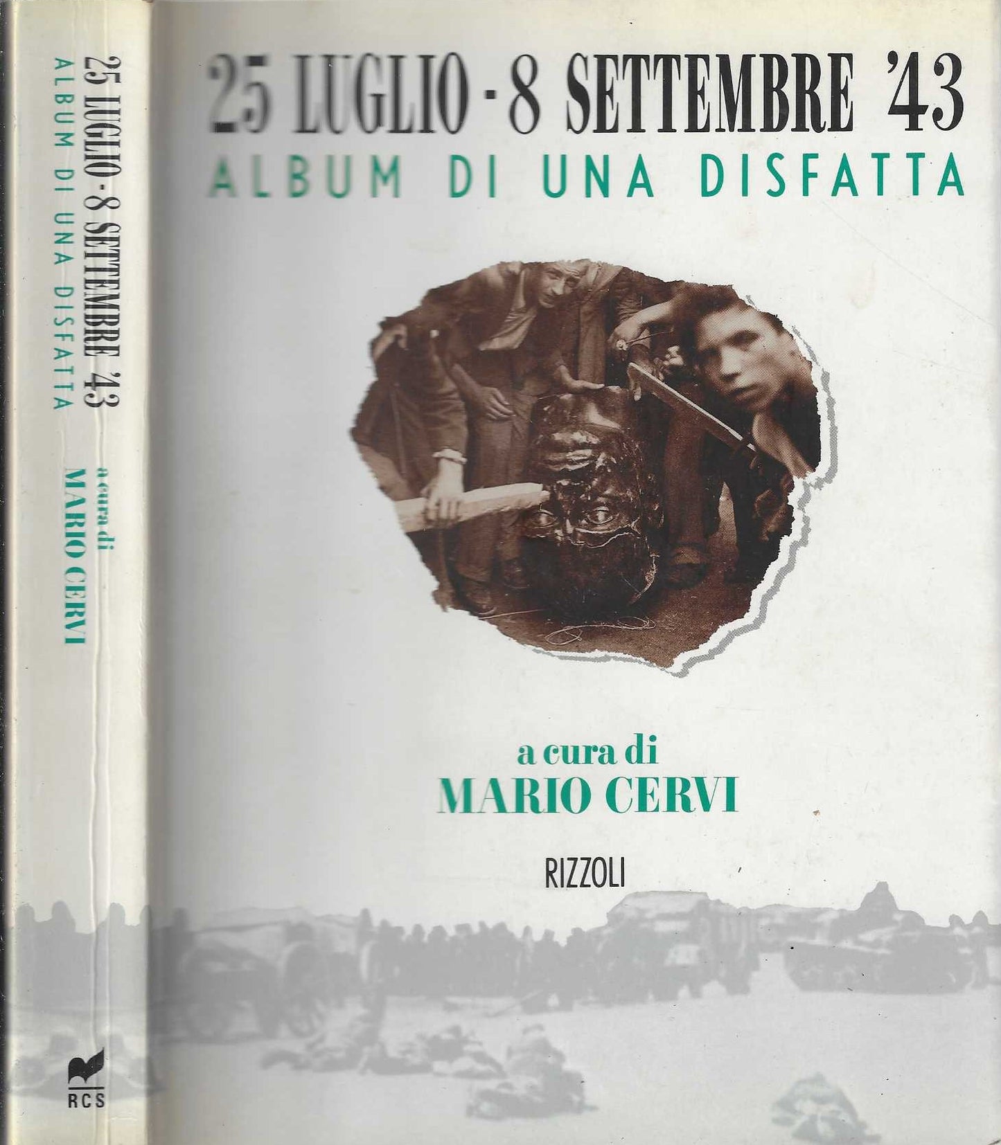 25 luglio-8 settembre '43. Album di una disfatta a cura di Mario Cervi