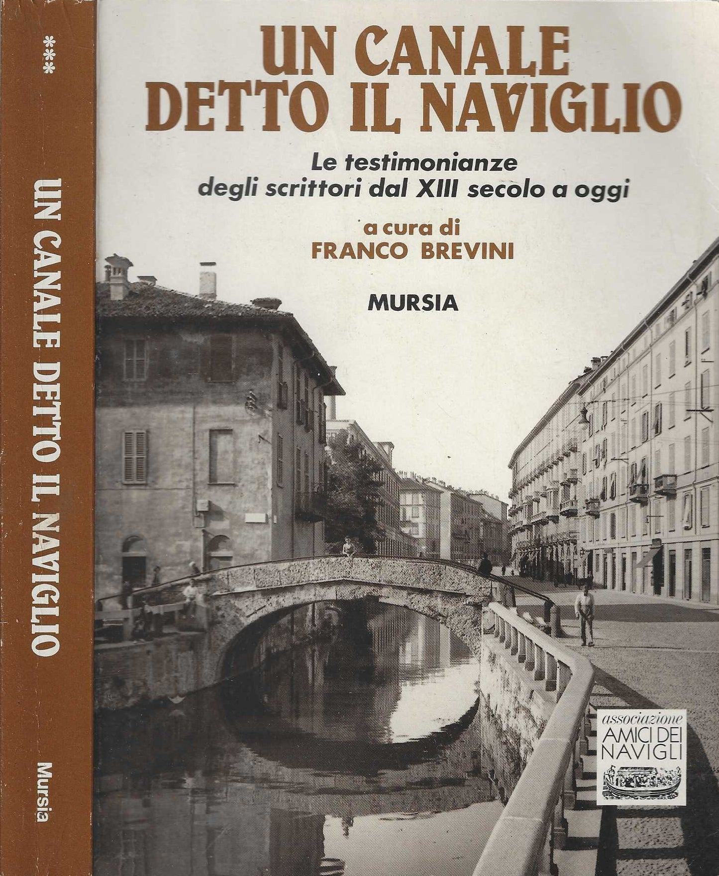 Un canale detto il Naviglio. Le testimonianze degli scrittori dal XIII secolo a oggi - IOLIBROCARMINE