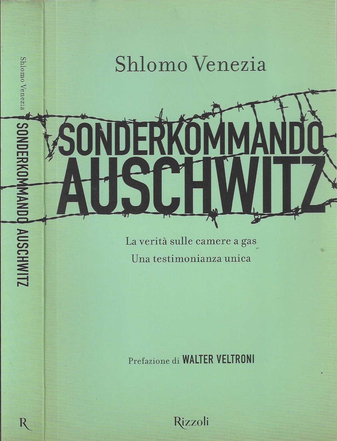 Sonderkommando Auschwitz. La verità sulle camere a gas. Una testimonianza unica