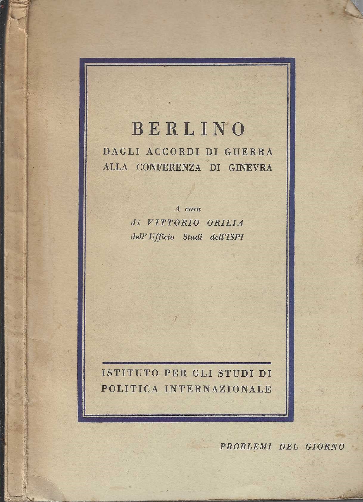 Berlino - dagli accordi di guerra alla conferenza di Ginevra - IOLIBROCARMINE