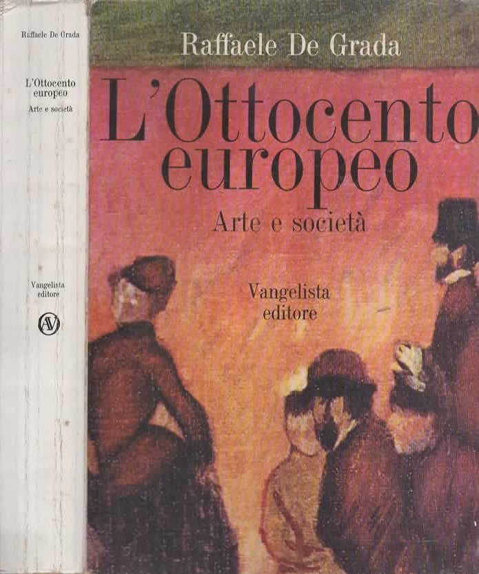 L'Ottocento europeo. Arte e società di Raffaele De Grada