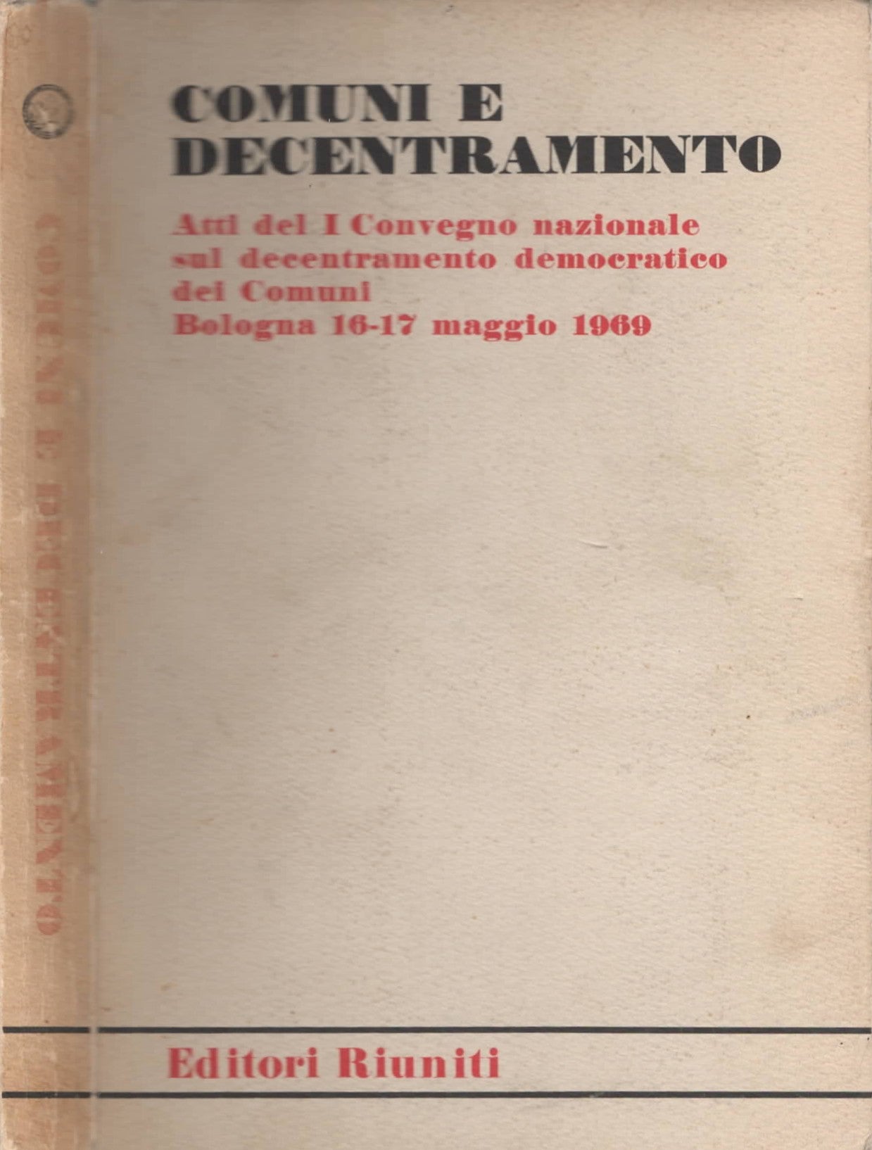 Comuni E Decentramento Bologna 16-17 Maggio 1969