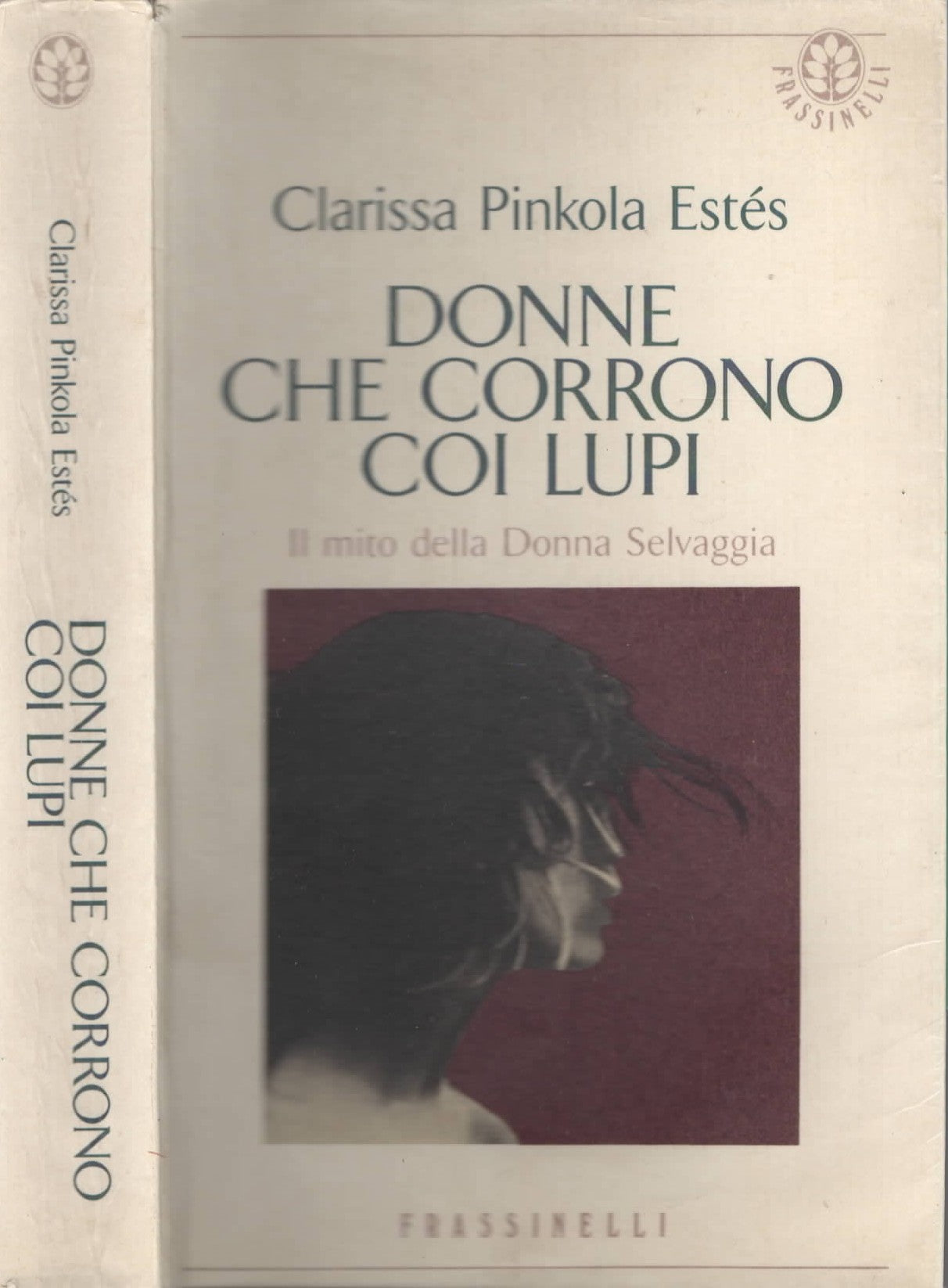 Donne che corrono coi lupi il mito della Donna selvaggia di Clarissa Pinkola Estés