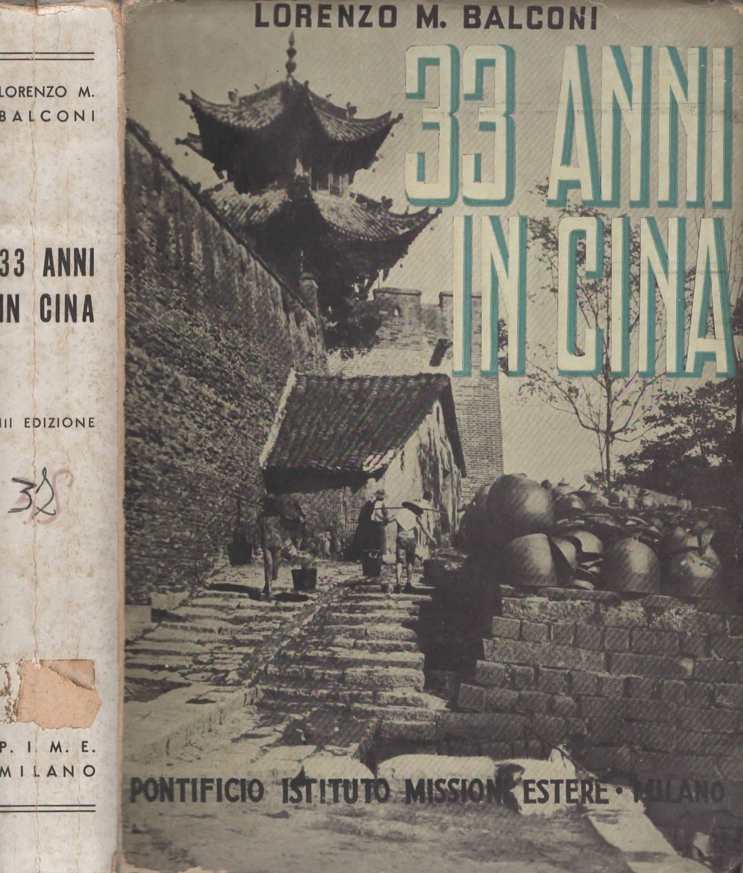 Trentatré anni in Cina memorie di missione di Lorenzo M. Balconi (P.I.M.E.)