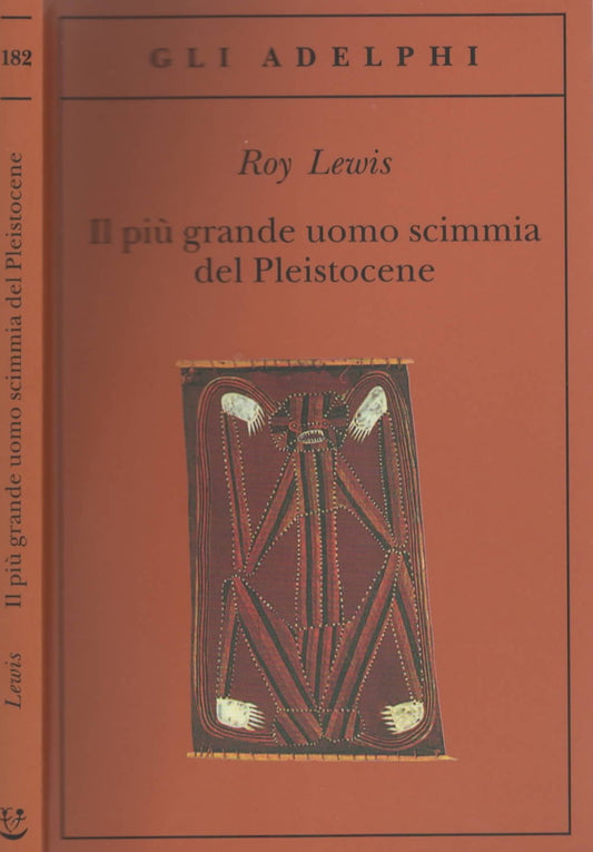 Il più grande uomo scimmia del pleistocene - Lewis, Roy - IOLIBROCARMINE