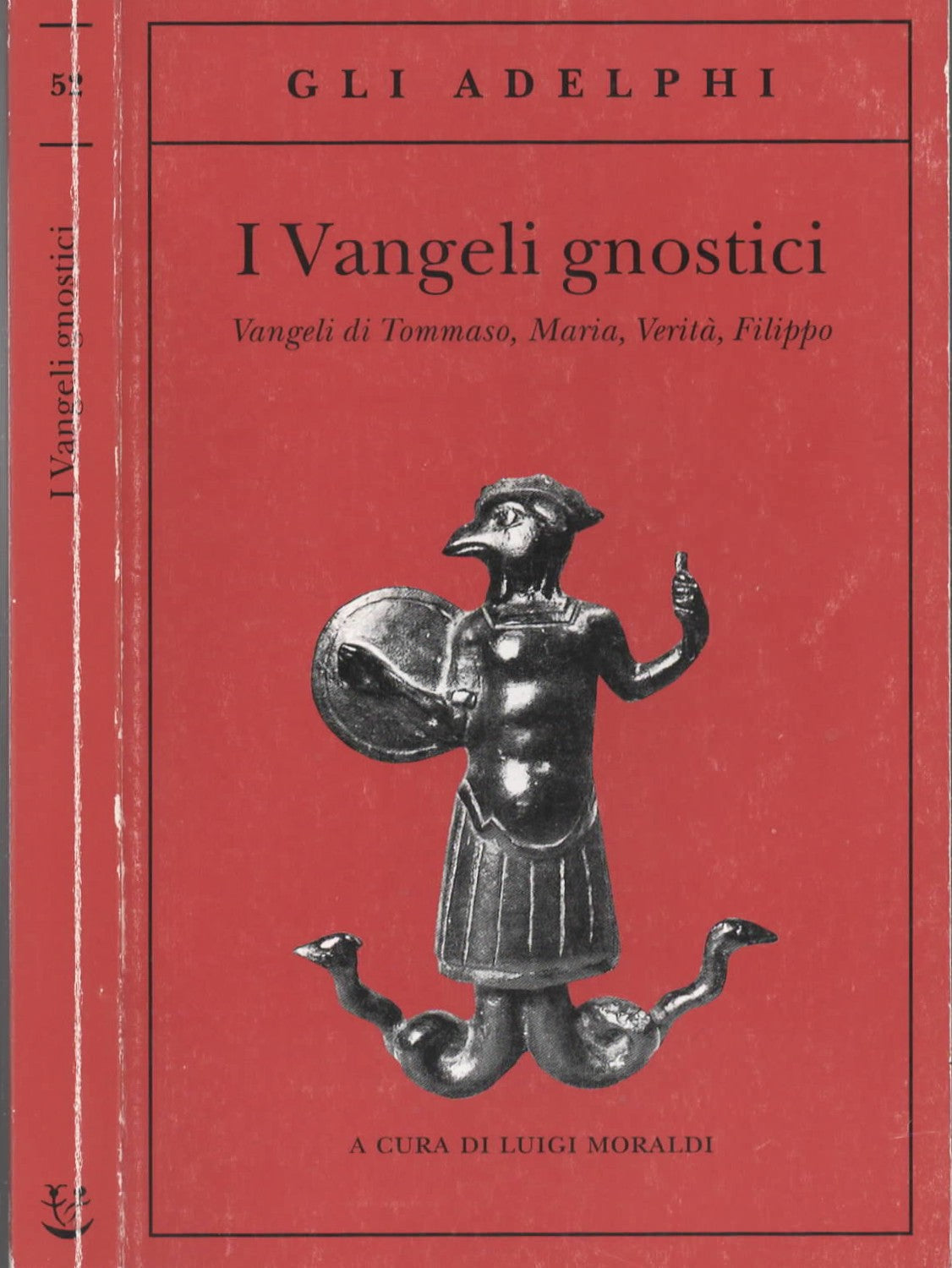 I Vangeli gnostici : vangeli di Tomaso, Maria, Verità, Filippo
