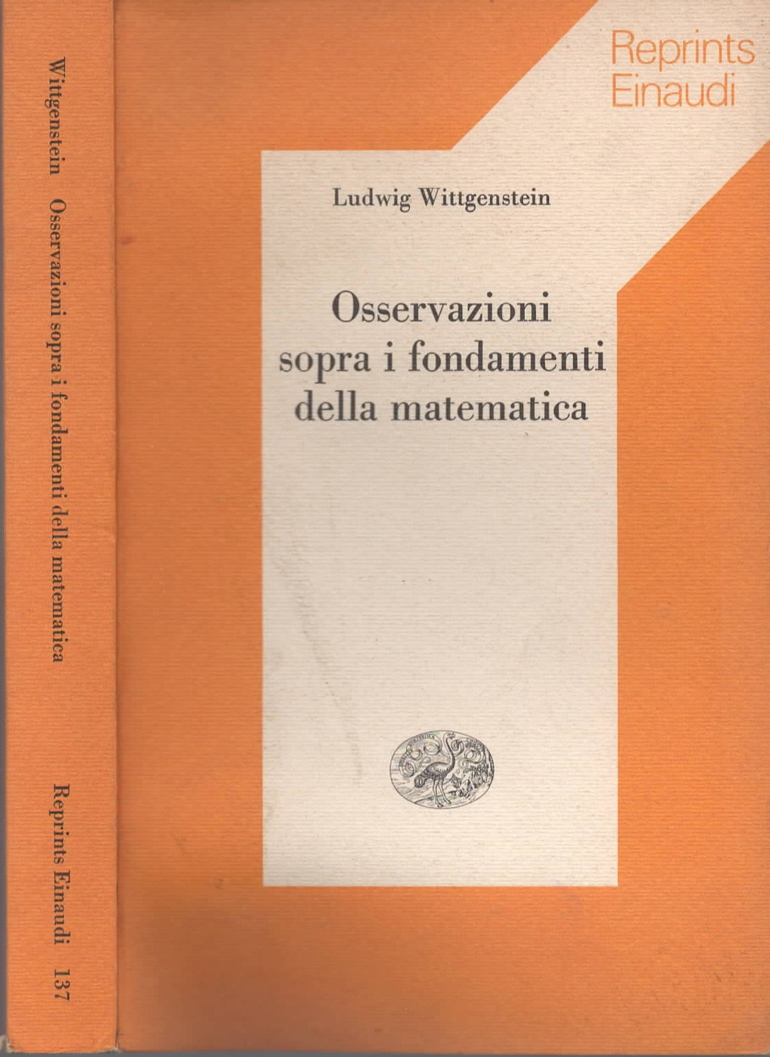 Wittgenstein Ludwig - Osservazioni sopra i fondamenti della matematica