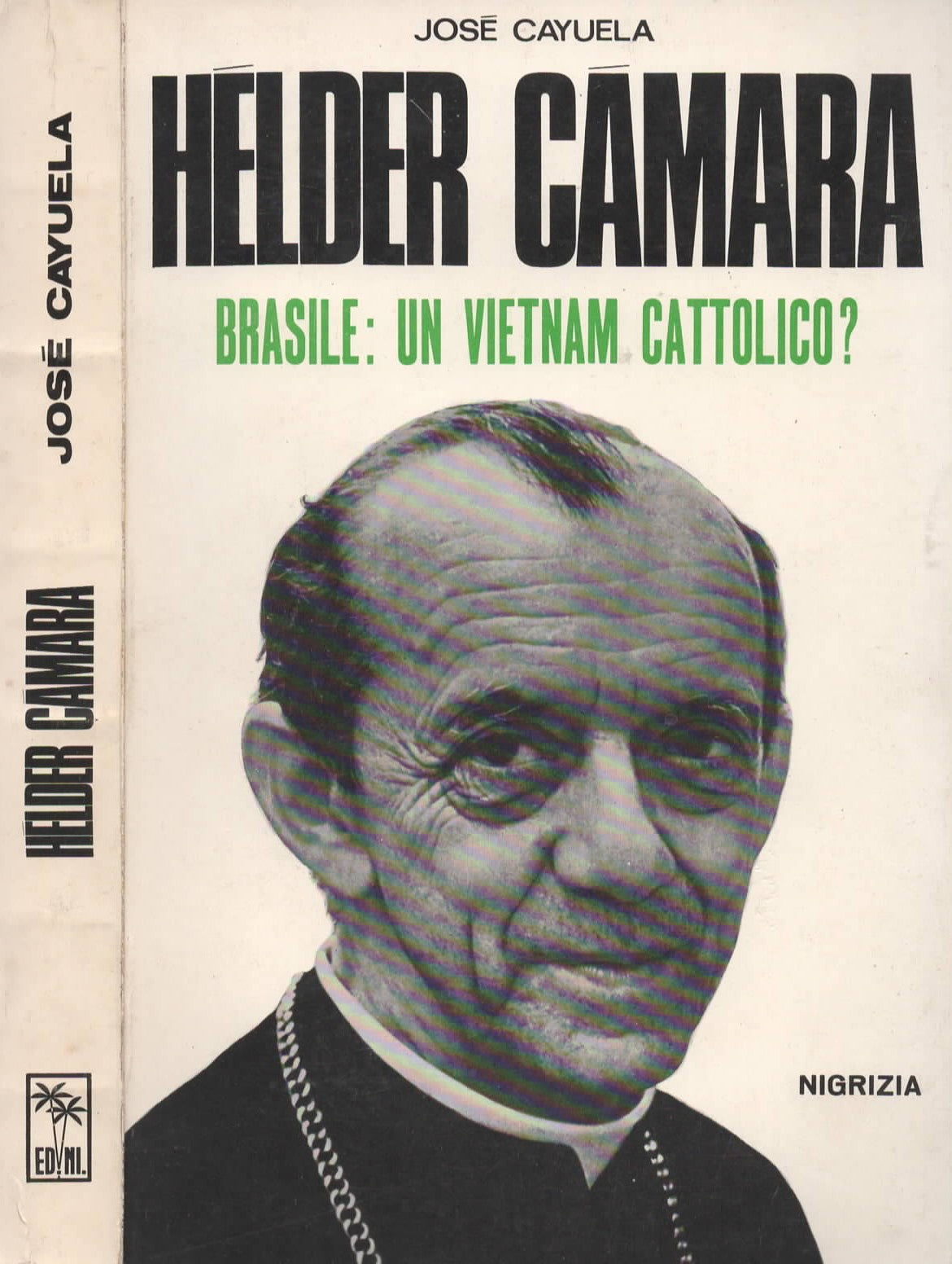Heider Camara. Brasile:un Vietnam cattolico? di Cayuela José