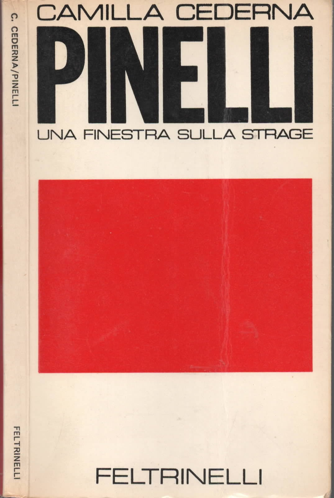 Pinelli Una Finestra Sulla Strage di Camilla Cederna