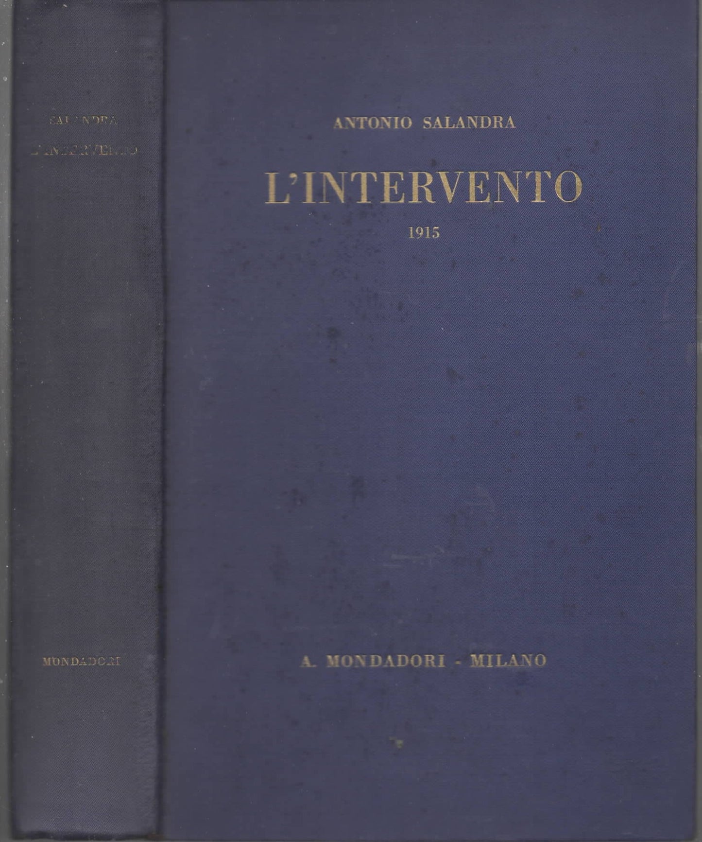 L'Intervento ( 1915) Ricordi e pensieri di Antonio Salandra