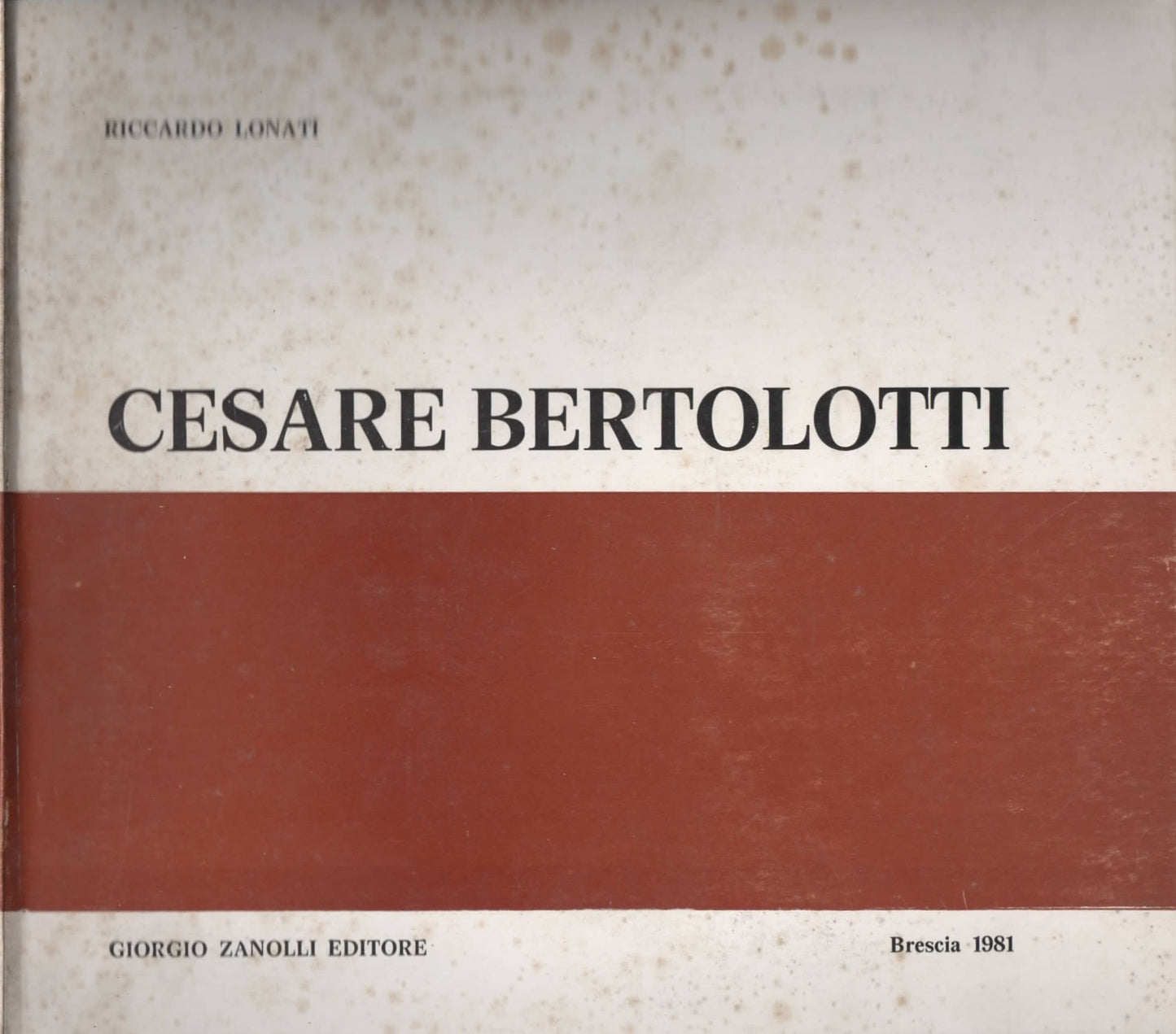 Cesare Bertolotti 1854-1932 di Riccardo Lonati