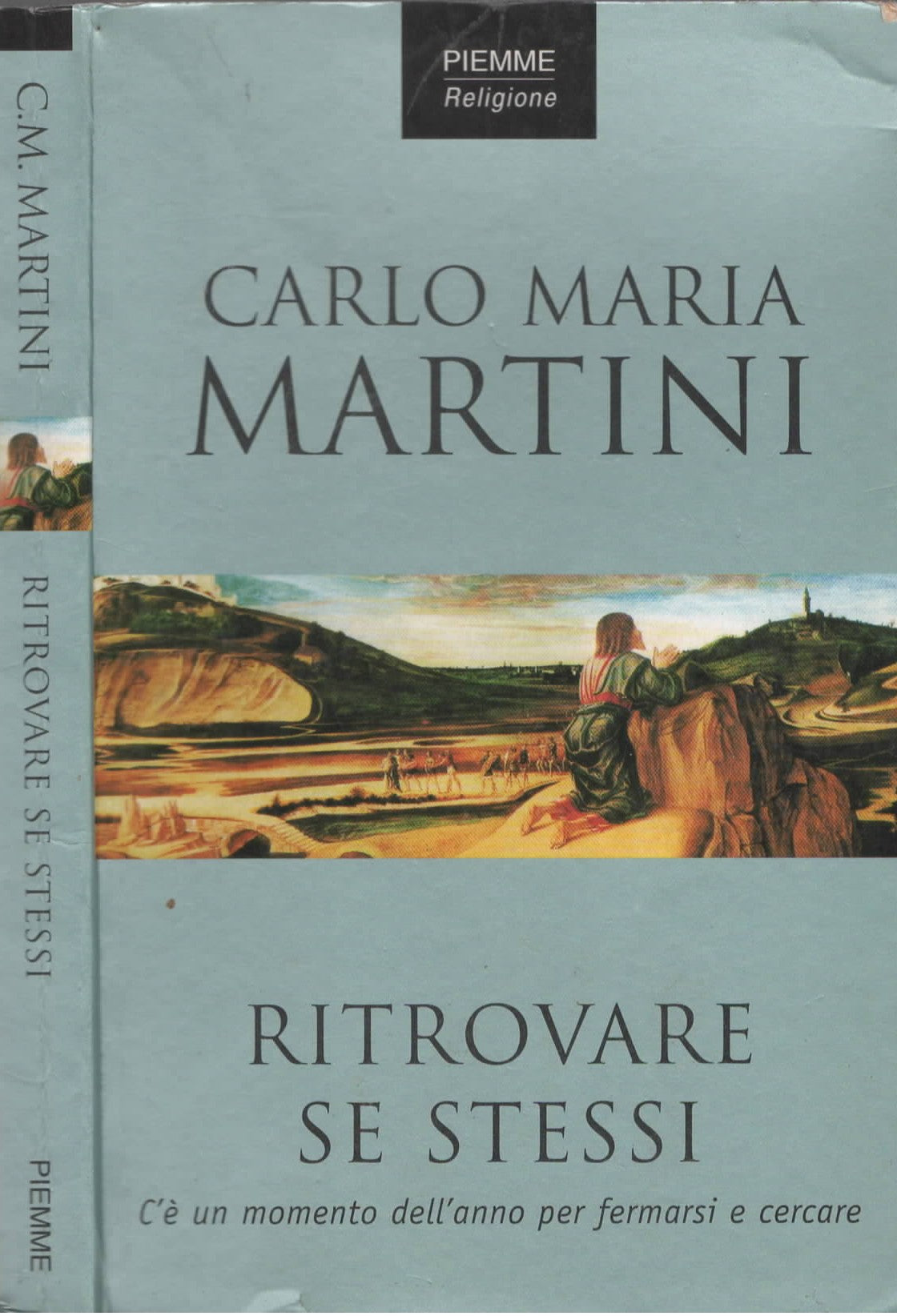Ritrovare se stessi. C'è un momento dell'anno per fermarsi e cercare di Carlo Maria Martini