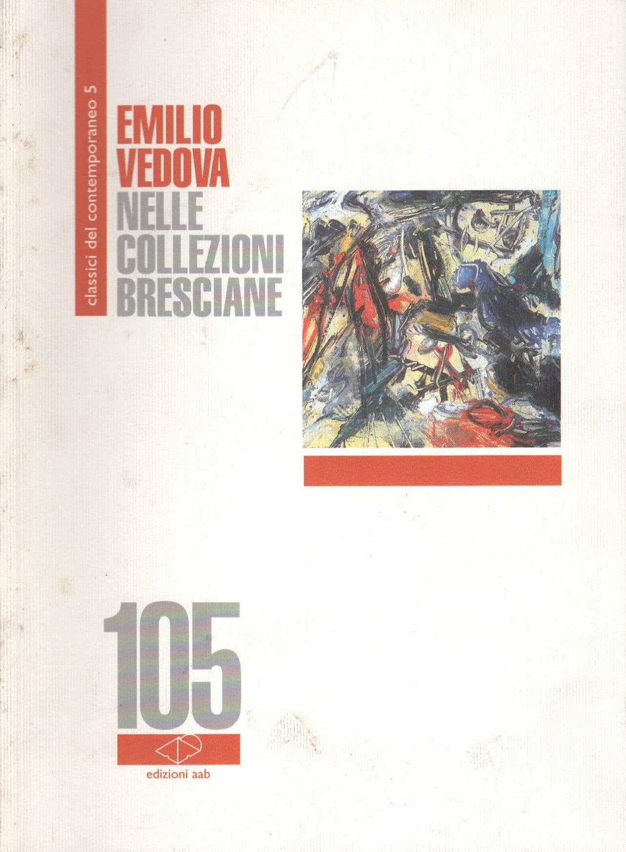 Emilio Vedova nelle collezioni Bresciane