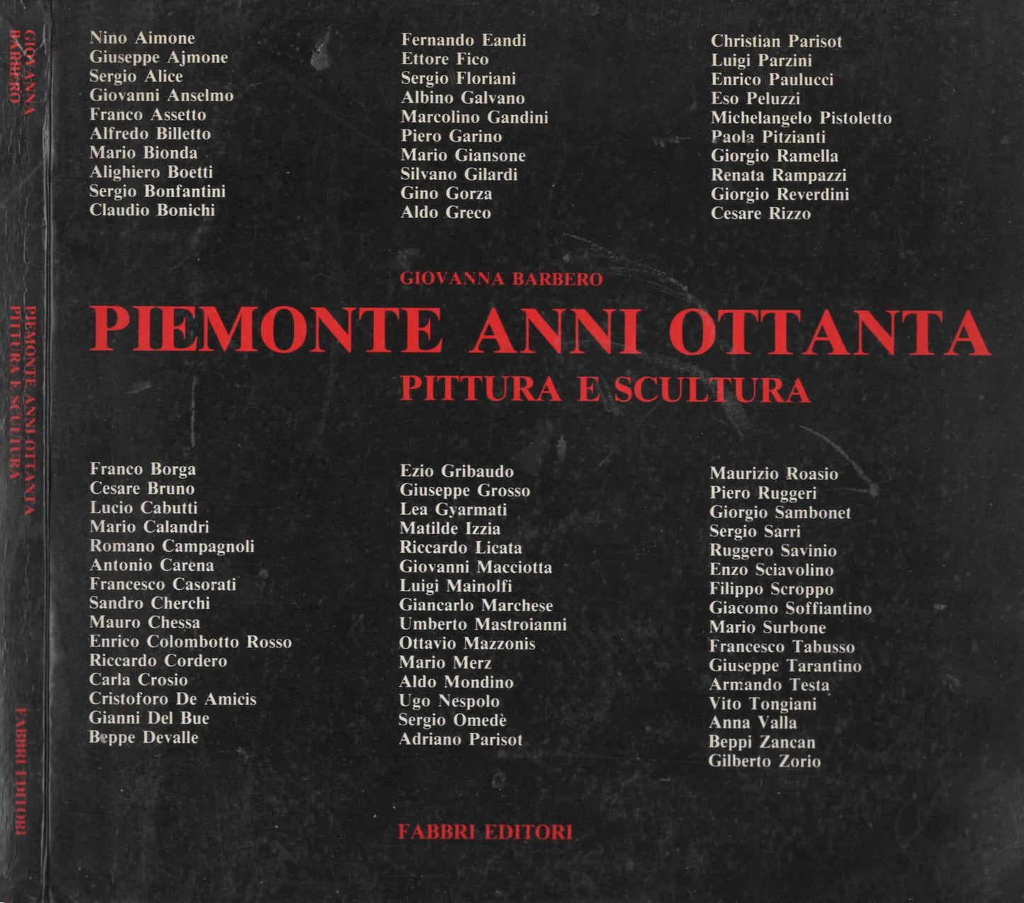 Piemonte anni Ottanta. Pittura e scultura di Giovanna Barbero