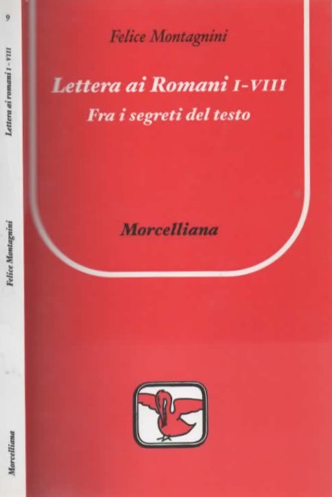 Lettera ai romani I-VIII. Fra i segreti del testo di Felice Montagnini