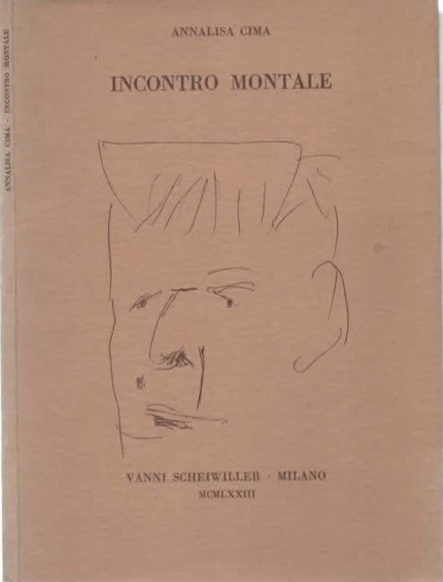 Incontro Montale di Annalisa Cima di Vanni Scheiwiller 1973