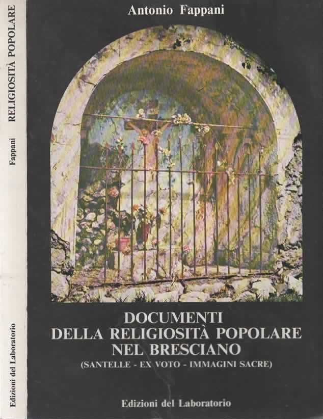 Documenti della religiosità popolare nel bresciano (santelle - ex voto - immagini sacre)