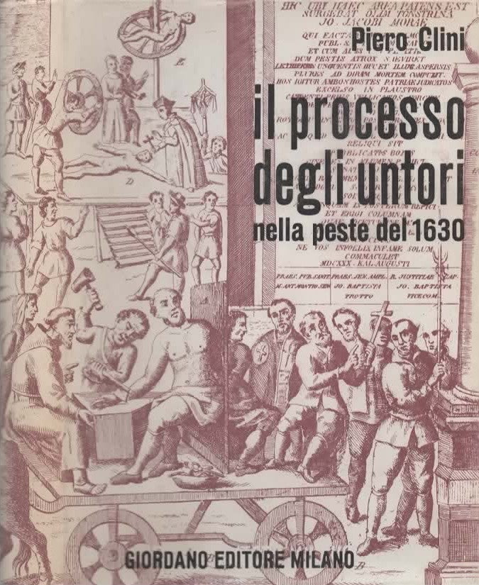Il processo degli untori nella peste del 1630 di Piero Clini