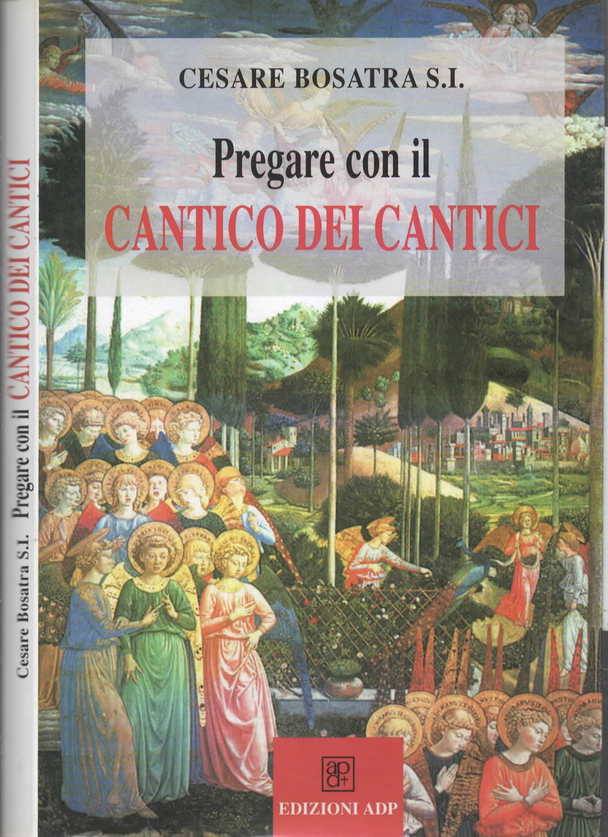 Pregare con il Cantico dei cantici di Bosatra Cesare