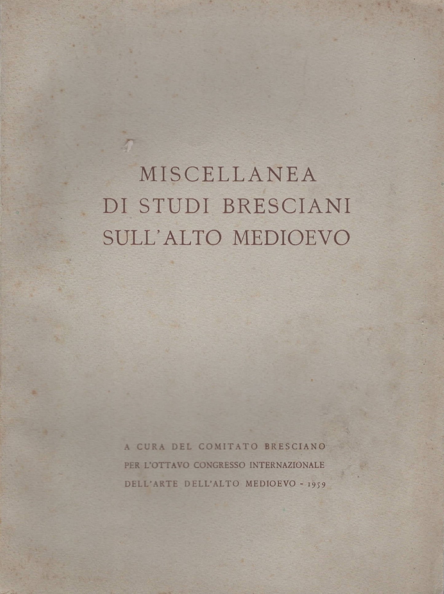 Miscellanea di studi bresciani sull'alto medioevo
