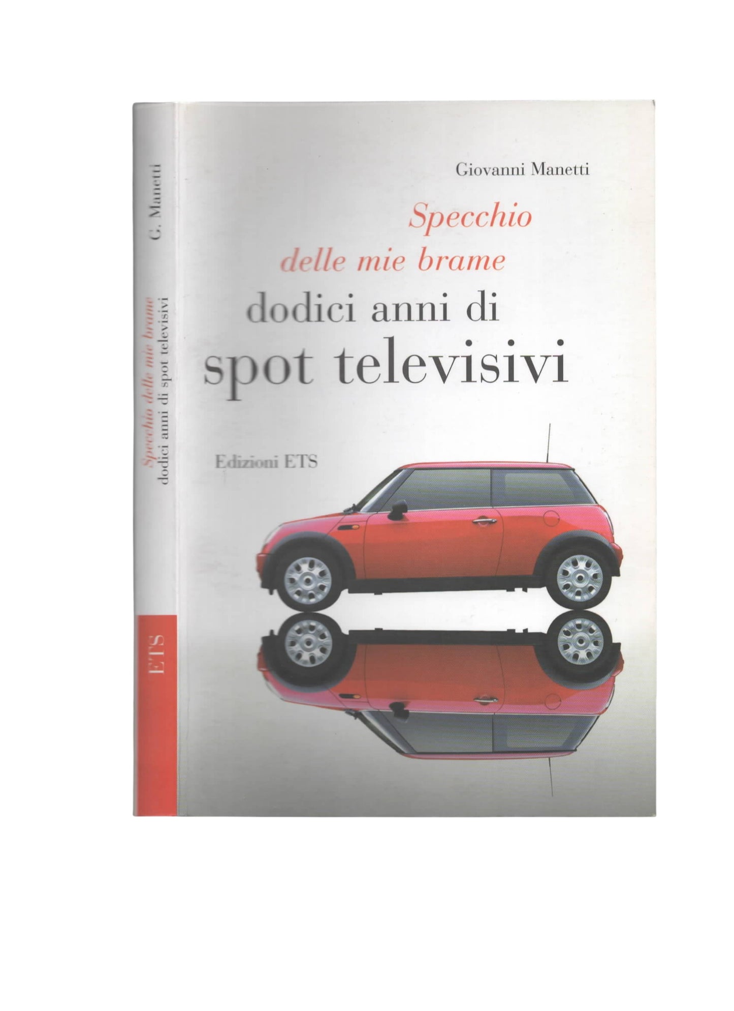 Specchio delle mie brame. Dodici anni di spot televisivi