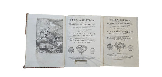 Storia Critica Delle Pratiche Superstiziose Che Hanno Sedotto I Popoli Ed Imbrogliato I Dotti, Col Metodo Pietro Lebrun (1661-1720). *