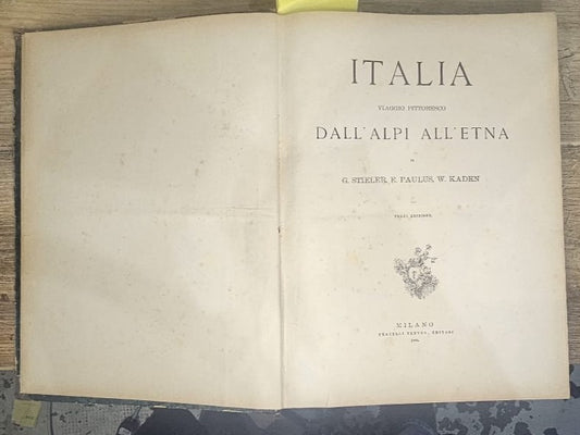 Italia Viaggio Pittoresco Dall'Alpi All'Etna. Prima edizione