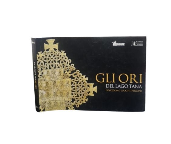 Gli ori del Lago Tana. Devozione, luoghi, persone