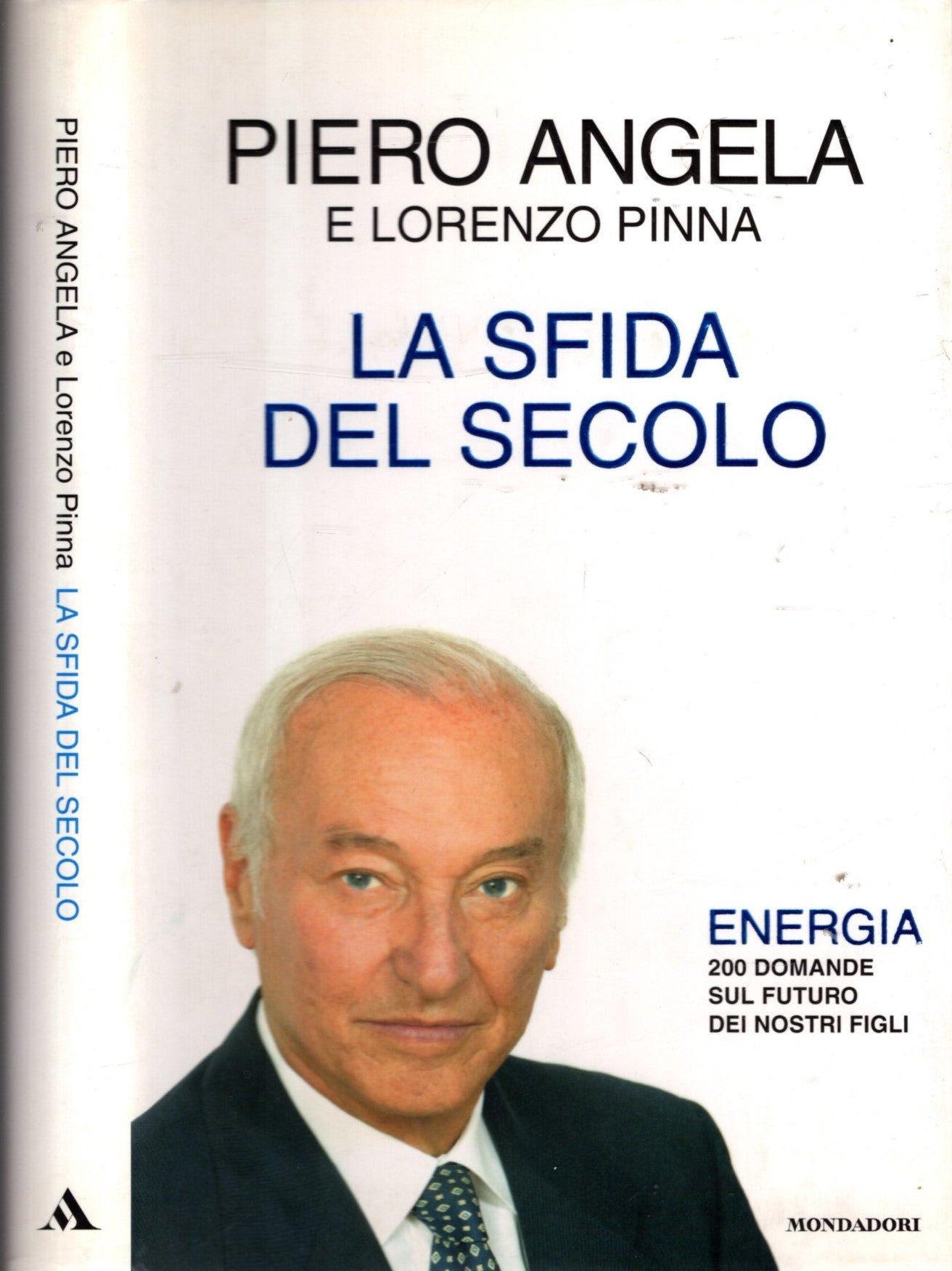 LA SFIDA DEL SECOLO ENERGIA 200 DOMANDE SUL FUTURO DEI NOSTRI FIGLI