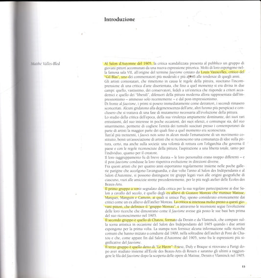 I fauves e la critica. Uno scandalo annunciato. Matisse, Derain, Vlaminck, Braque, Van Dongen, Marquet, Dufy, Camoin, Friesz, Manguin, Puy, Valtat. Ediz. illustrata